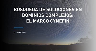 Soluciones Entornos Complejos Marco Cynefin Rubén Hernández Web